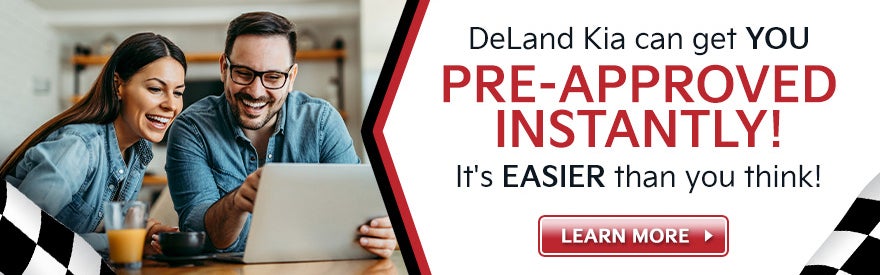 Deland Kia can get you pre-approved instantly
